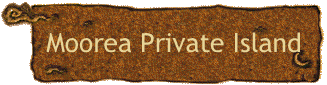 Moorea Private Island